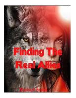 Finding The Real Allies: Paranormal Werewolf Romance Action Adventure 1545400083 Book Cover