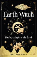 Earth Witch: Finding Magic in the Land 1950253317 Book Cover