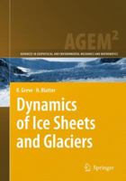 Dynamics of Ice Sheets and Glaciers 3642269354 Book Cover