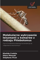 Molekularne wykrywanie leiszmanii u komarów z rodzaju Phlebotomus (Polish Edition) 620985608X Book Cover
