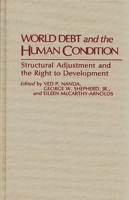 World Debt and the Human Condition: Structural Adjustment and the Right to Development (Studies in Human Rights) 0313285314 Book Cover