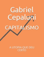 CAPITALISMO: A UTOPIA QUE DEU CERTO (Portuguese Edition) B08KH3QMHL Book Cover