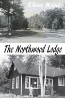 The Northwood Lodge 1545285225 Book Cover