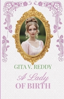 A Lady of Birth: Sisters by Marriage Book 4 B0GFF94951 Book Cover