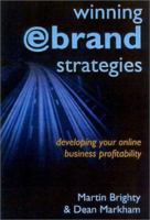 Winning E-brand Strategies: Developing your online business profitability 1904298540 Book Cover