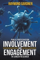 Public Participation Involvement and Engagement in Cancer Research 103587864X Book Cover