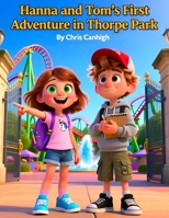 Hanna and Tom's Thorpe Park B0FT3WXWS1 Book Cover