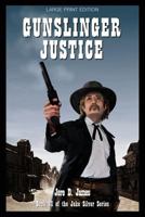 Gunslinger Justice (Jake Silver Adventure Series Book 6) 1938628241 Book Cover