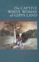 The Captive White Woman of Gippsland 052284930X Book Cover