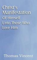 Christ's Manifestation of Himself Unto Those Who Love Him 1612036309 Book Cover