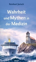 Wahrheit und Mythen in der Medizin (German Edition) 3991850974 Book Cover