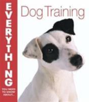 Everything You Need to Know About...Dog Training 0715320629 Book Cover
