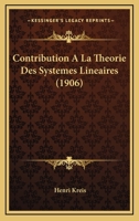 Contribution A La Theorie Des Systemes Lineaires (1906) 116802448X Book Cover