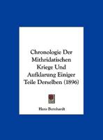 Chronologie Der Mithridatischen Kriege Und Aufklarung Einiger Teile Derselben (1896) 1174233079 Book Cover