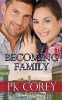 Becoming Family (Cal's Law) 1645631583 Book Cover