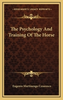 The Psychology and Training of the Horse 1015825281 Book Cover
