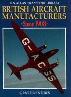 British Aircraft Manufacturers Since 1908 (Ian Allan Transport Library) 071102409X Book Cover