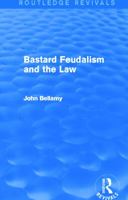 Bastard Feudalism and the Law 0415712904 Book Cover
