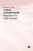 China Superpower: Requisites for High Growth 0333637089 Book Cover