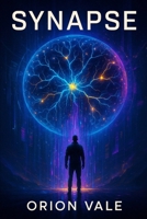 Synapse: Et si ton double rêvé prenait ta place ? (French Edition) B0F5GRCDVB Book Cover