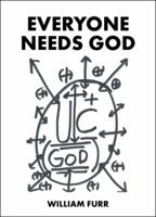 Everyone Needs God 1524648094 Book Cover