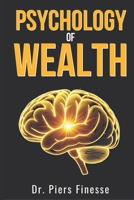 PSYCHOLOGY OF WEALTH 3923558813 Book Cover
