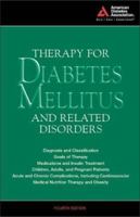 Therapy for Diabetes Mellitus and Related Disorders (Clinical Education Series) 0945448384 Book Cover