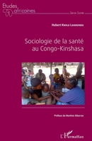 Sociologie de la santé au Congo-Kinshasa (Études Africaines) (French Edition) 2343084211 Book Cover