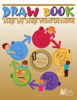DRAWBOOK: Step By Step Instructions,Over 100 Pages on How to Draw cats and kittens;A Complete Guide for Beginners.120 Pages,Dimensions: 8.5" x 11" B08VCJ51M6 Book Cover
