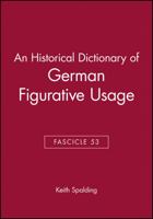 An Historical Dictionary of German Figurative Usage, Fascicle 36 0631188231 Book Cover