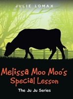 Melissa Moo Moo's Special Lesson: The Ju Ju Series 148088569X Book Cover