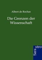 Die Grenzen Der Wissenschaft 3864712017 Book Cover