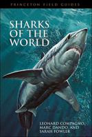 Sharks of the World (Princeton Field Guides) 0691120722 Book Cover