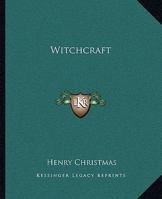 Witchcraft 1425369812 Book Cover