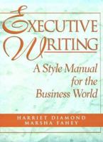 Executive Writing: A Style Manual for the Business World 0133046508 Book Cover