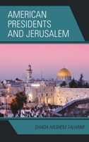 American Presidents and Jerusalem 149855430X Book Cover