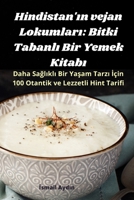 Hindistan'ın vejan Lokumları: Bitki Tabanlı Bir Yemek Kitabı 1835001319 Book Cover