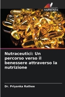 Nutraceutici: Un percorso verso il benessere attraverso la nutrizione (Italian Edition) 6209596770 Book Cover