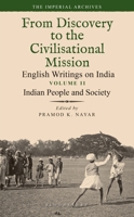 Indian People and Society: From Discovery to the Civilizational Mission: English Writings on India, The Imperial Archive, Volume 2 9354356672 Book Cover