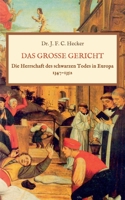 Das große Gericht: Die Herrschaft des schwarzen Todes in Europa 1347-1352 (German Edition) 3751904867 Book Cover