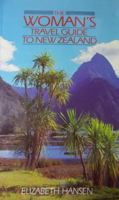 The Woman's Travel Guide to New Zealand 0723307296 Book Cover