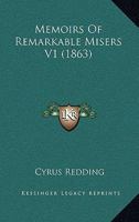 Memoirs Of Remarkable Misers V1 1437126650 Book Cover
