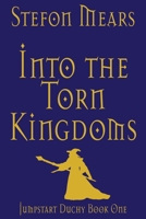 Into the Torn Kingdoms 1948490269 Book Cover