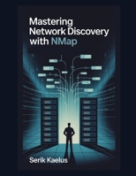 Mastering Network Discovery with Nmap B0FF5HJZ6F Book Cover