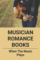 Musician Romance Books: When The Music Plays: A Love So Beautiful Novel B096TTR8QF Book Cover