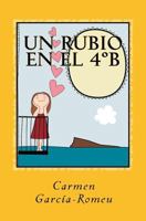 Un rubio en el 4°B: Novela en papel 1542573653 Book Cover