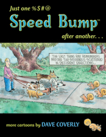 Just One %$#@ Speed Bump After Another . . .: More Cartoons (Speed Bump series) 1550227009 Book Cover