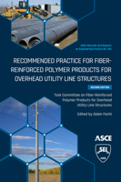 Recommended Practice for Fiber-Reinforced Polymer Products for Overhead Utility Line Structures, Second Edition 0784415447 Book Cover
