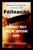 The Complete Horrotica Chapbooks I-VI: Féileacán 1673694764 Book Cover
