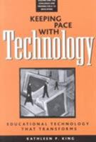 Keeping Pace with Technology: Educational Technology That Transforms: Challenge and Promise for K-12 Educators v. 1 (Instructional & Information Technology) 1572734329 Book Cover